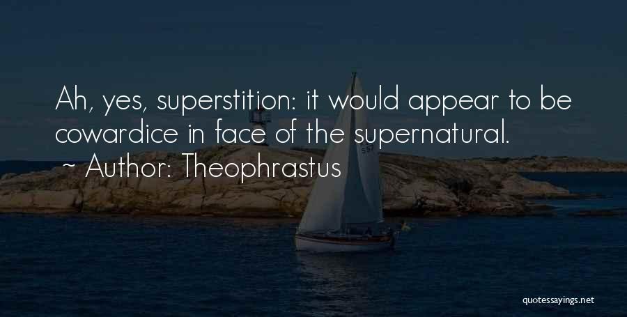 Ah Q Quotes By Theophrastus