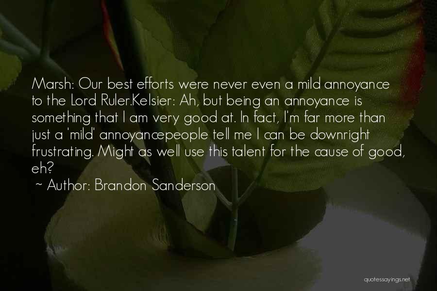 Ah Well Quotes By Brandon Sanderson