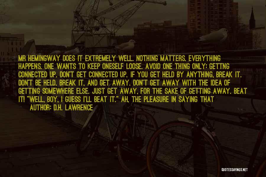 Ah Well Quotes By D.H. Lawrence