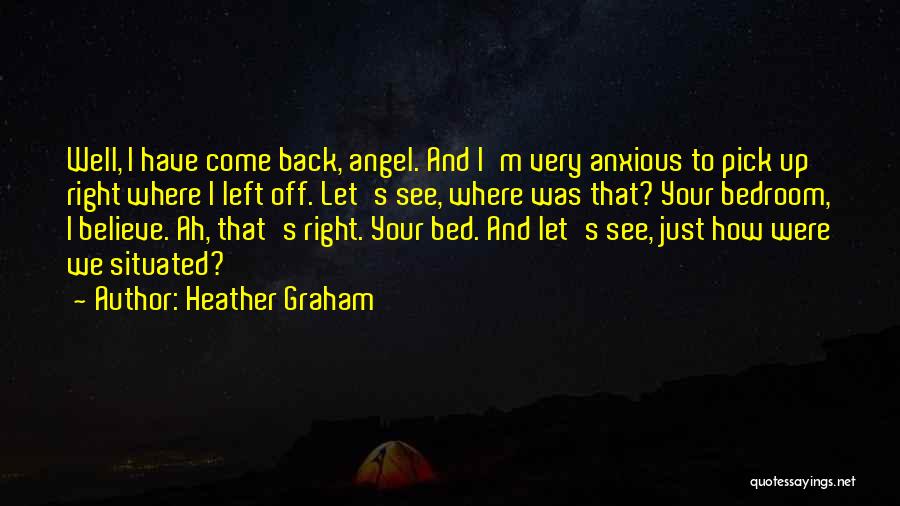 Ah Well Quotes By Heather Graham