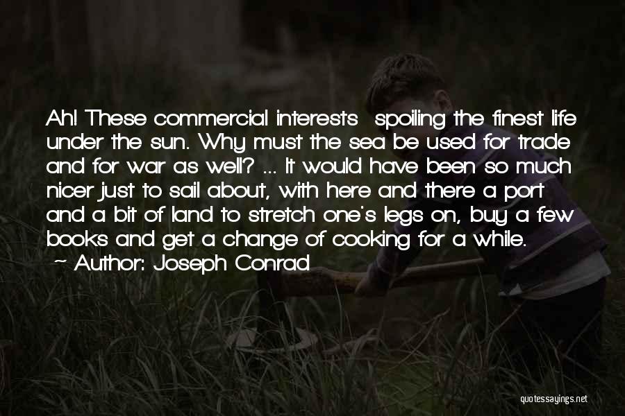 Ah Well Quotes By Joseph Conrad