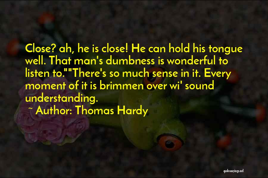 Ah Well Quotes By Thomas Hardy