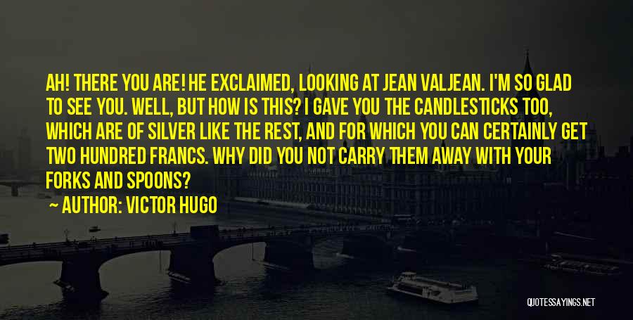 Ah Well Quotes By Victor Hugo