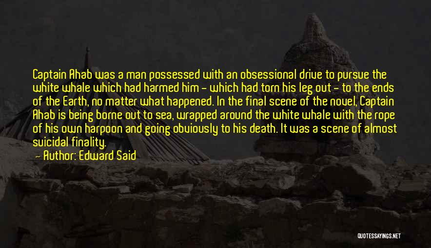 Ahab Quotes By Edward Said