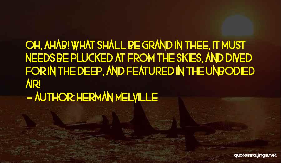 Ahab Quotes By Herman Melville