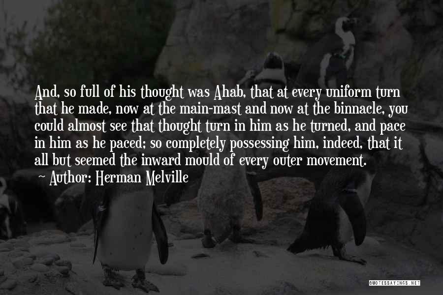 Ahab Quotes By Herman Melville