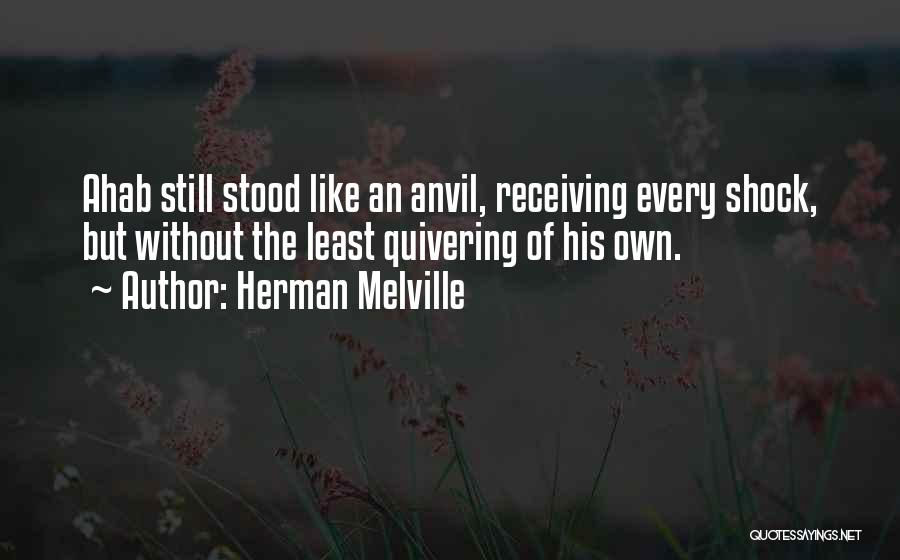 Ahab Quotes By Herman Melville