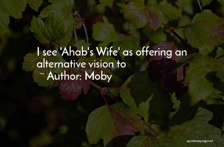 Ahab Quotes By Moby