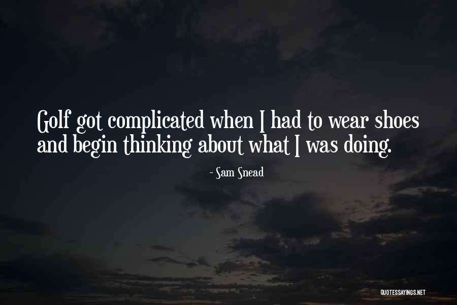 Ahahahahahahahah Quotes By Sam Snead Ahahahahahahahah Quotes By Sam Snead