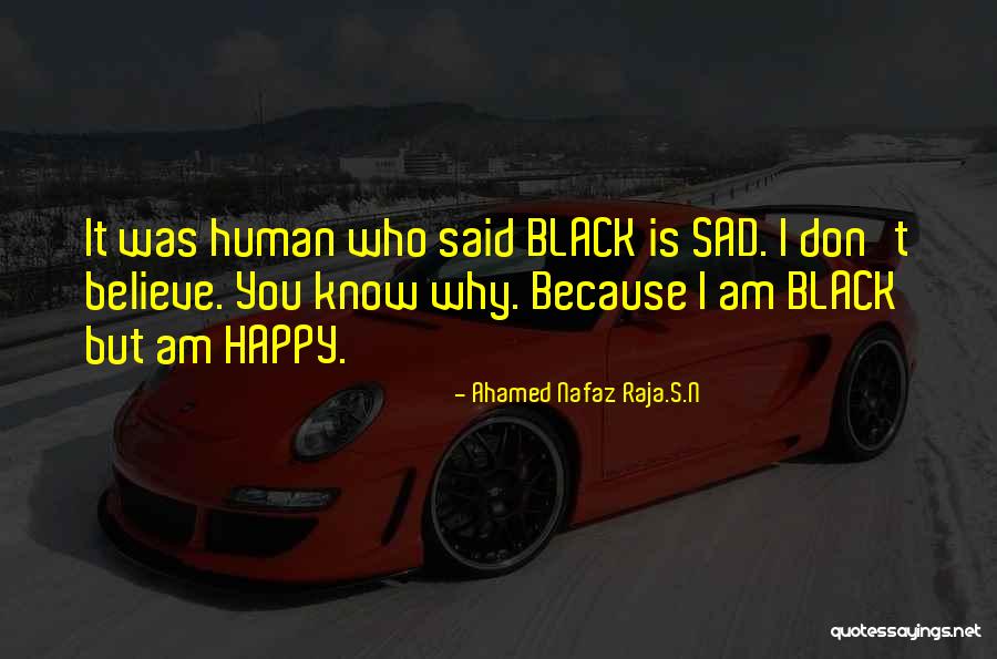 Ahamed Quotes By Ahamed Nafaz Raja.S.N Ahamed Quotes By Ahamed Nafaz Raja.S.N