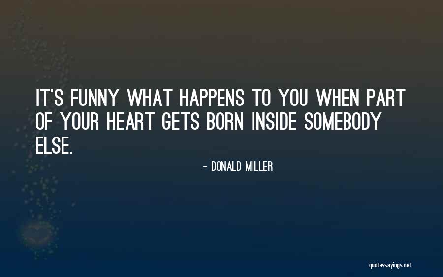 Ahasin Quotes By Donald Miller Ahasin Quotes By Donald Miller