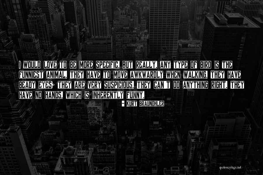 Ahasin Quotes By Kurt Braunohler Ahasin Quotes By Kurt Braunohler