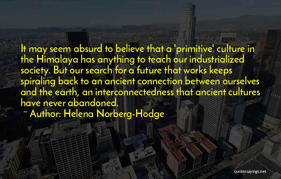 Ahava Dead Quotes By Helena Norberg-Hodge