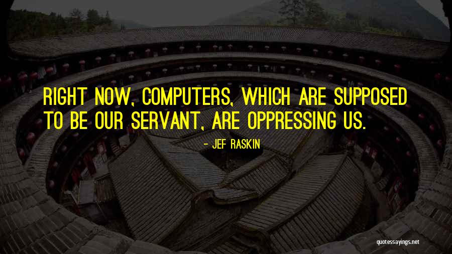 Ahdaf Mahraz Quotes By Jef Raskin Ahdaf Mahraz Quotes By Jef Raskin