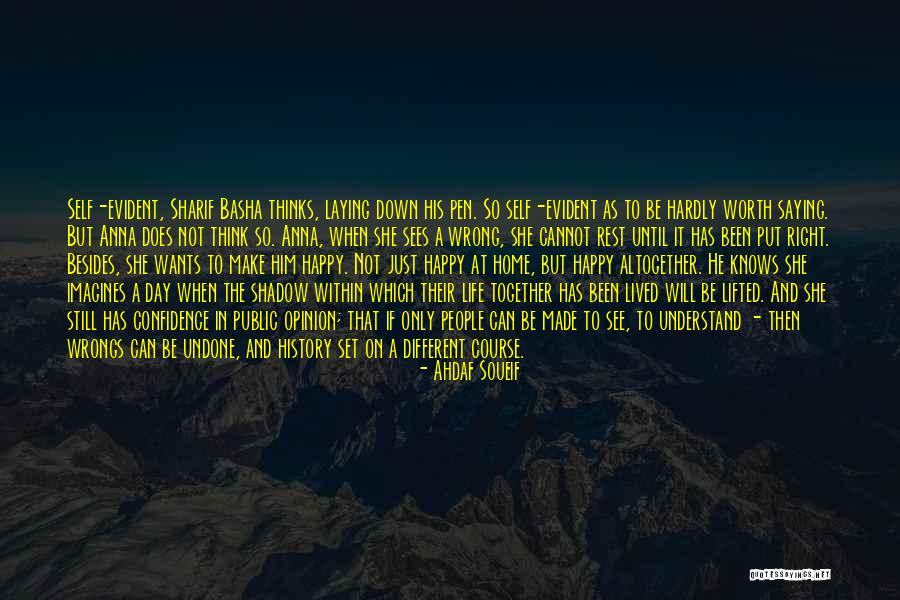 Ahdaf Quotes By Ahdaf Soueif Ahdaf Quotes By Ahdaf Soueif