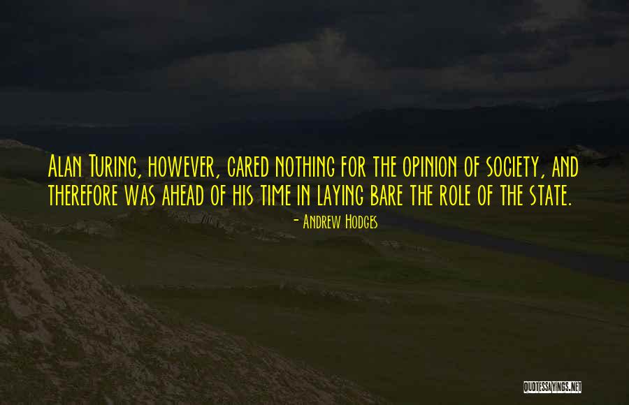 Ahead Of His Time Quotes By Andrew Hodges Ahead Of His Time Quotes By Andrew Hodges