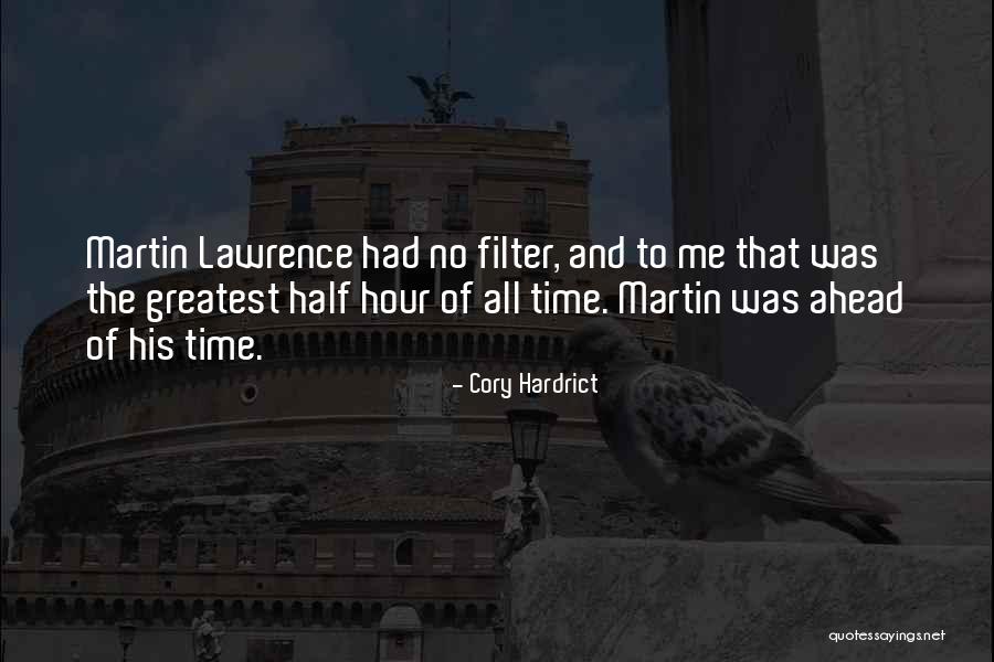 Ahead Of His Time Quotes By Cory Hardrict Ahead Of His Time Quotes By Cory Hardrict