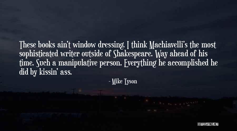 Ahead Of His Time Quotes By Mike Tyson Ahead Of His Time Quotes By Mike Tyson