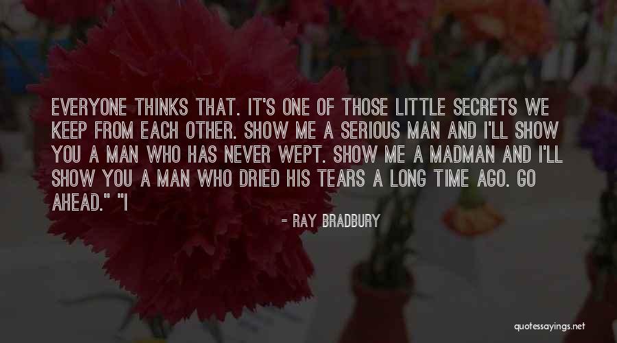 Ahead Of His Time Quotes By Ray Bradbury Ahead Of His Time Quotes By Ray Bradbury