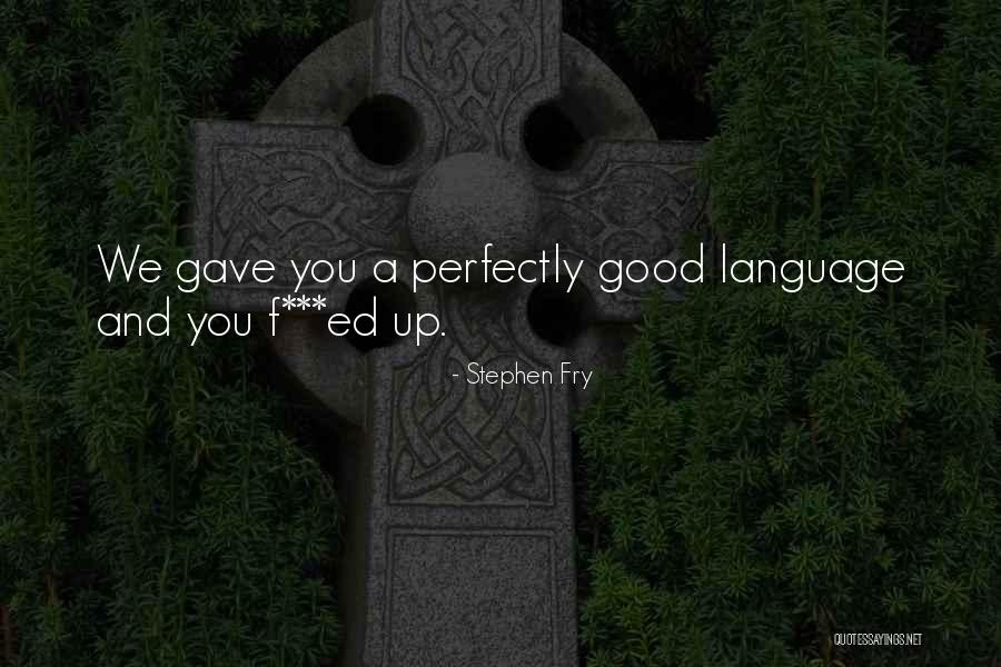 Aheadsets Quotes By Stephen Fry