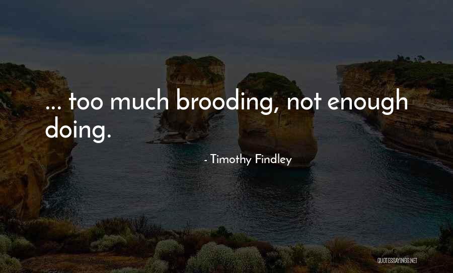 Ahhh Monsters Quotes By Timothy Findley Ahhh Monsters Quotes By Timothy Findley