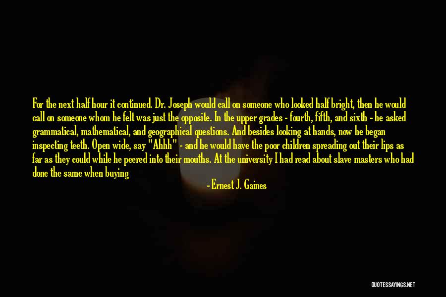 Ahhh Quotes By Ernest J. Gaines