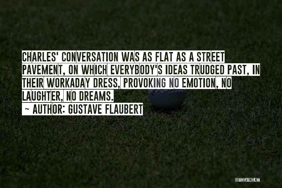 Ahhh Quotes By Gustave Flaubert