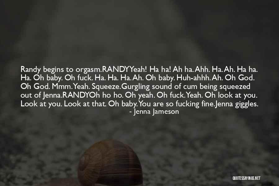 Ahhh Quotes By Jenna Jameson