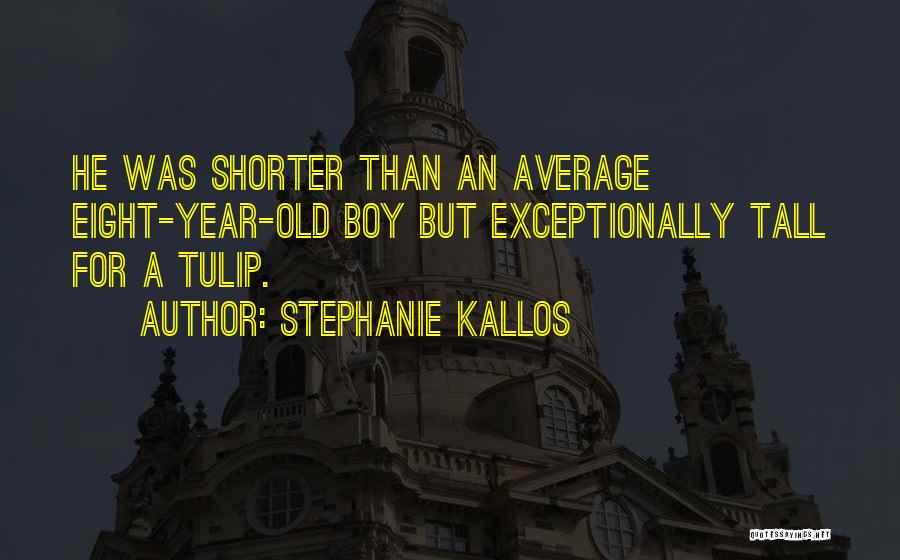Ahhh Quotes By Stephanie Kallos