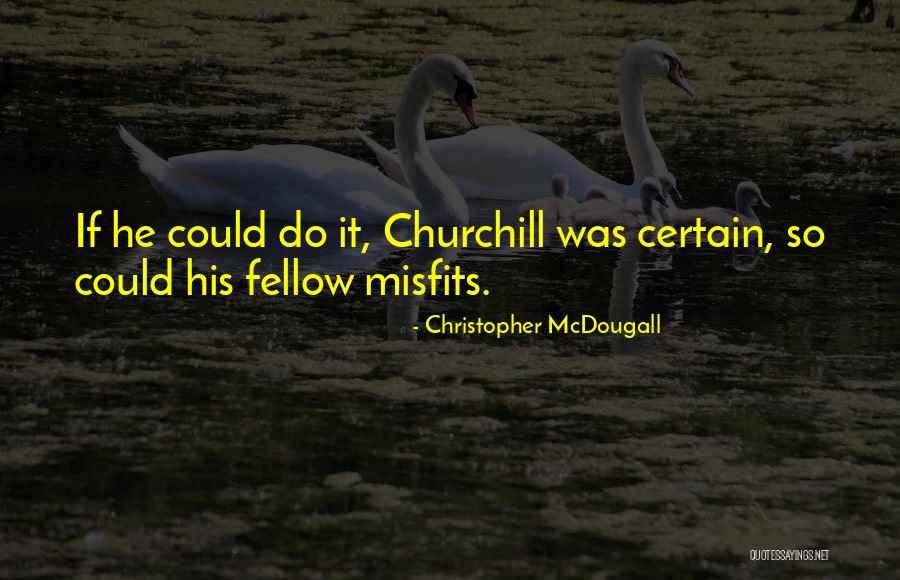 Ahhhhhhhh 10 Quotes By Christopher McDougall Ahhhhhhhh 10 Quotes By Christopher McDougall