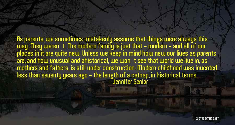 Ahistorical Quotes By Jennifer Senior Ahistorical Quotes By Jennifer Senior