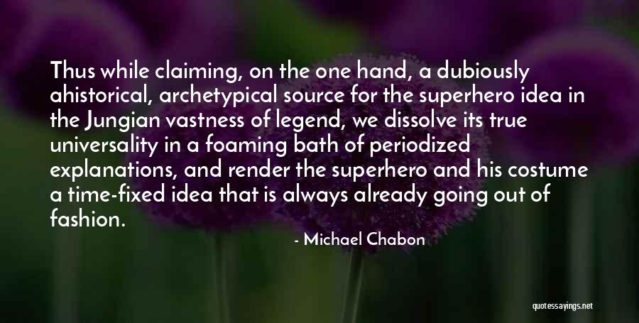 Ahistorical Quotes By Michael Chabon Ahistorical Quotes By Michael Chabon