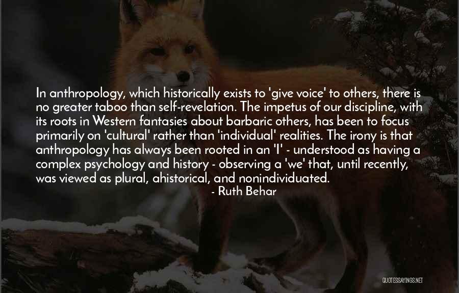 Ahistorical Quotes By Ruth Behar Ahistorical Quotes By Ruth Behar