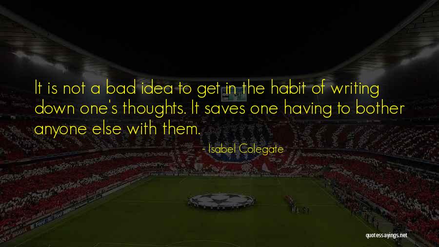 Ahlawat Associates Quotes By Isabel Colegate Ahlawat Associates Quotes By Isabel Colegate