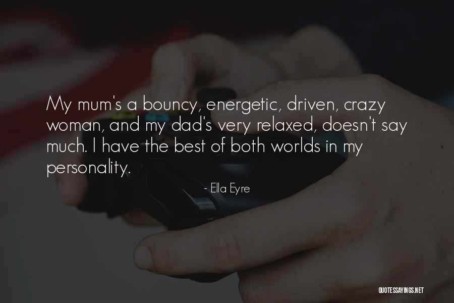 Ahlrada Quotes By Ella Eyre Ahlrada Quotes By Ella Eyre