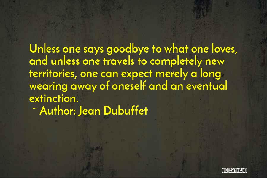 Ahlta Quotes By Jean Dubuffet