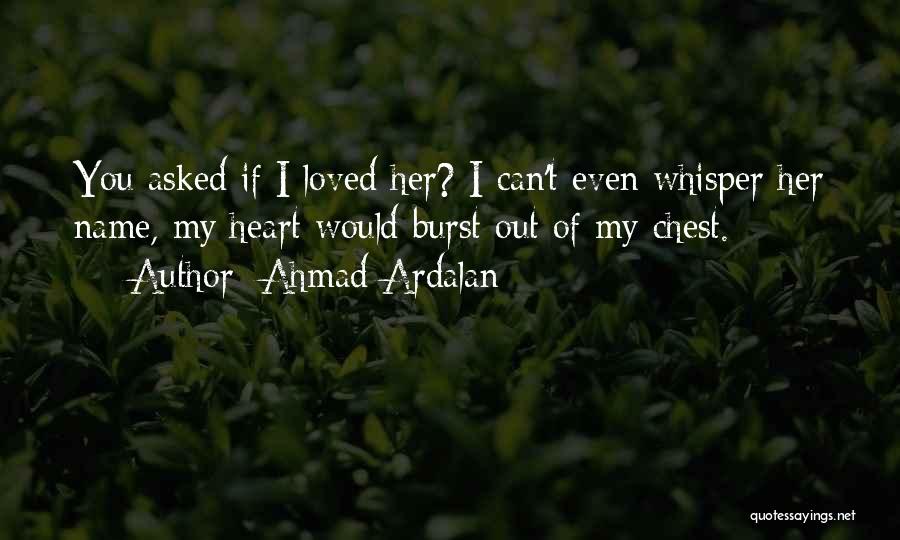 Ahmad Ardalan Quotes 2073567