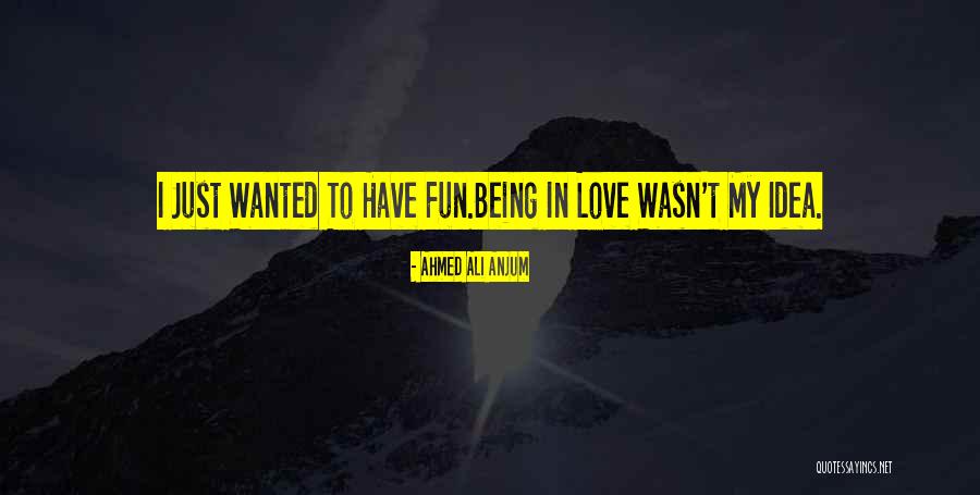 Ahmed Ali Anjum Quotes 1251304 Ahmed Ali Anjum Quotes 1251304