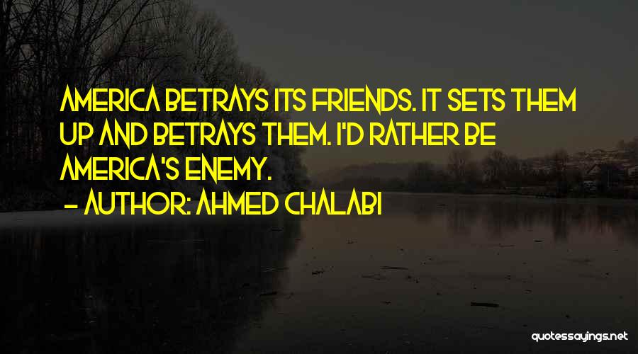 Ahmed Chalabi Quotes 1093005