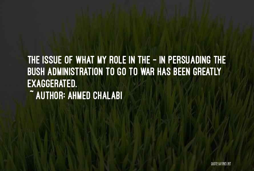Ahmed Chalabi Quotes 1707324