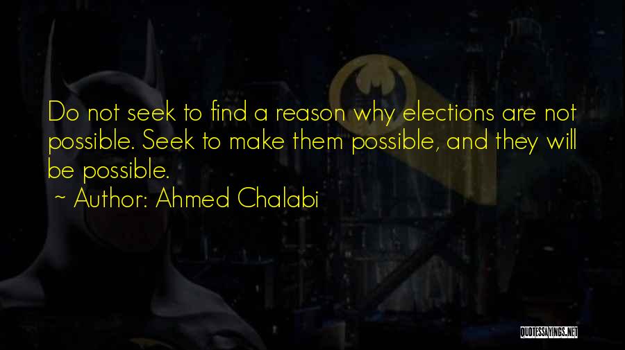 Ahmed Chalabi Quotes 1821595