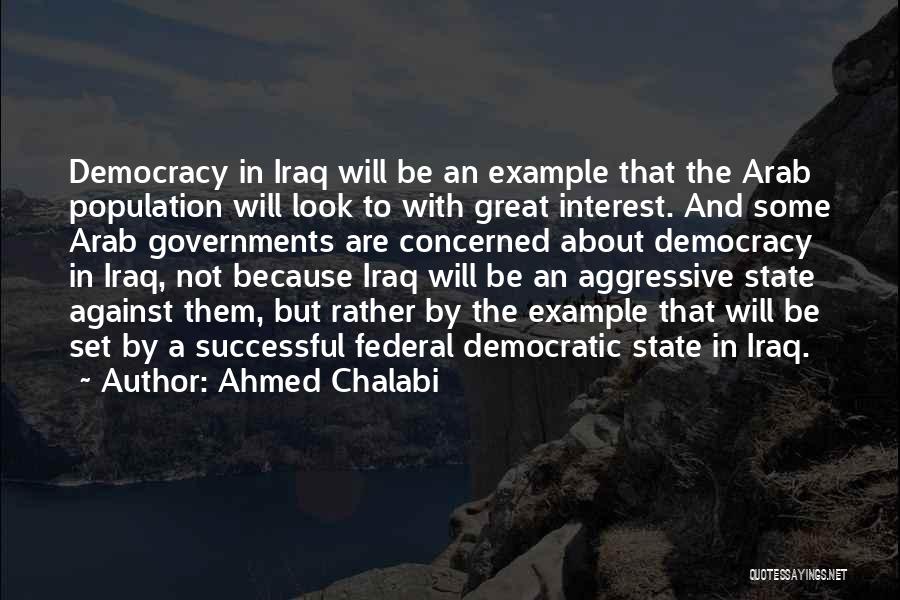 Ahmed Chalabi Quotes 476946