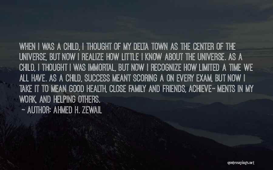 Ahmed H. Zewail Quotes 1772161