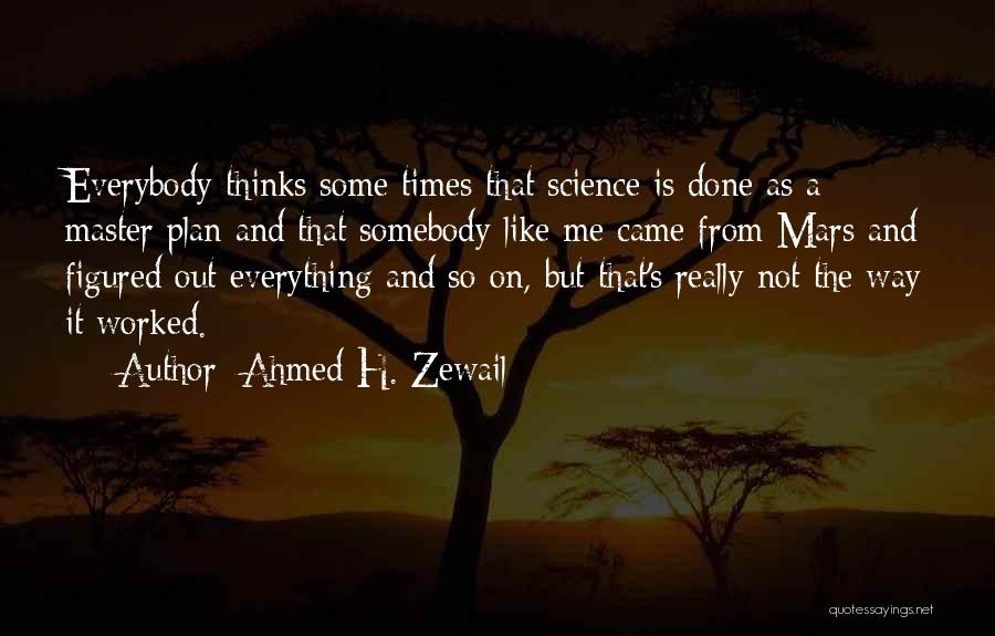 Ahmed H. Zewail Quotes 1980599