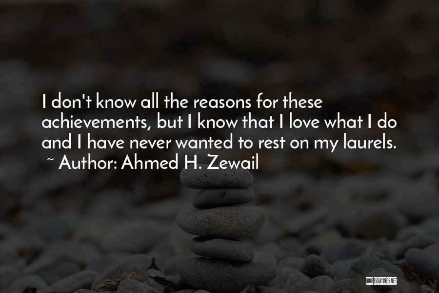 Ahmed H. Zewail Quotes 379389