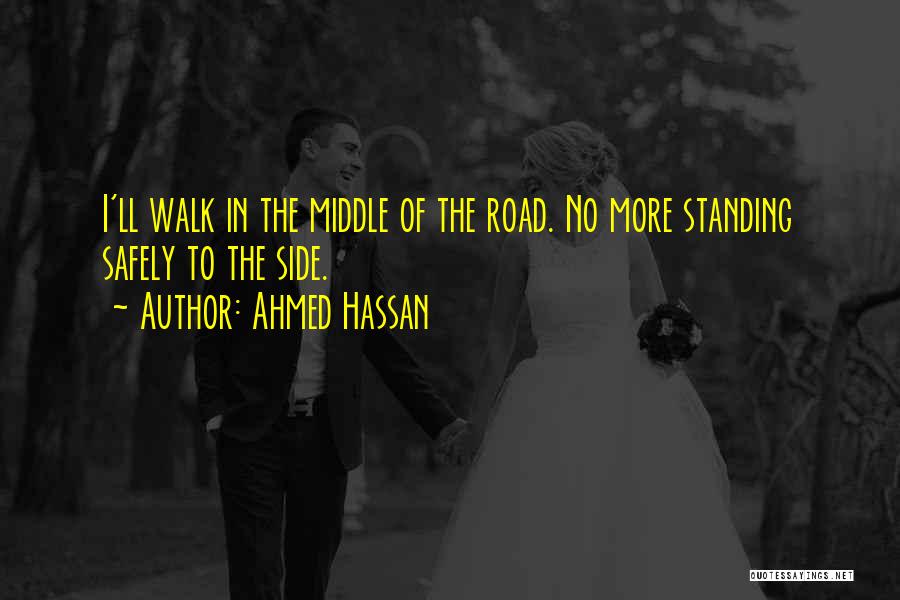 Ahmed Hassan Quotes 721675