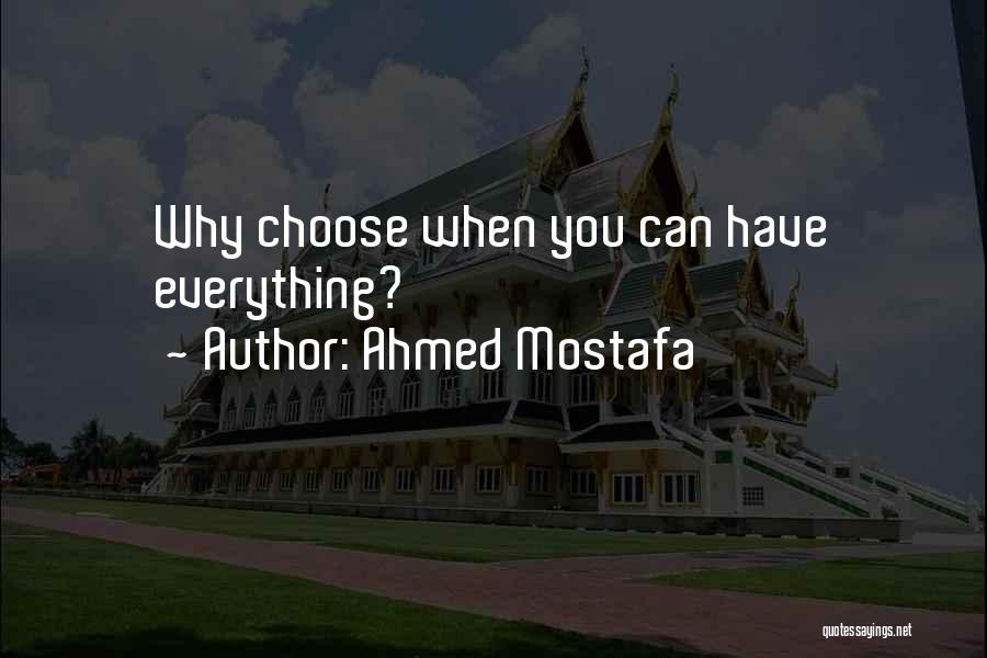 Ahmed Mostafa Quotes 1497546
