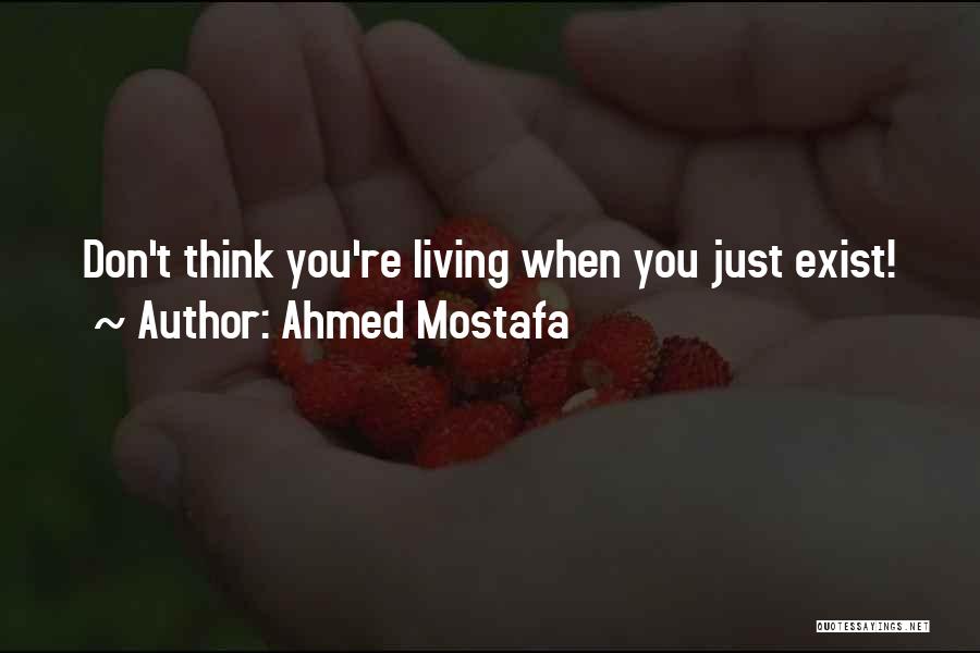 Ahmed Mostafa Quotes 1588596