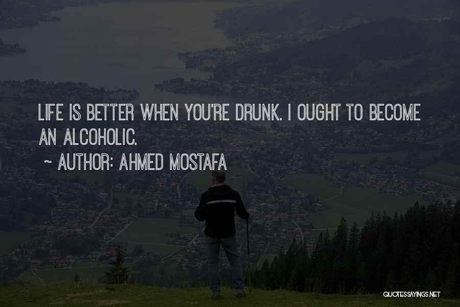 Ahmed Mostafa Quotes 2039696