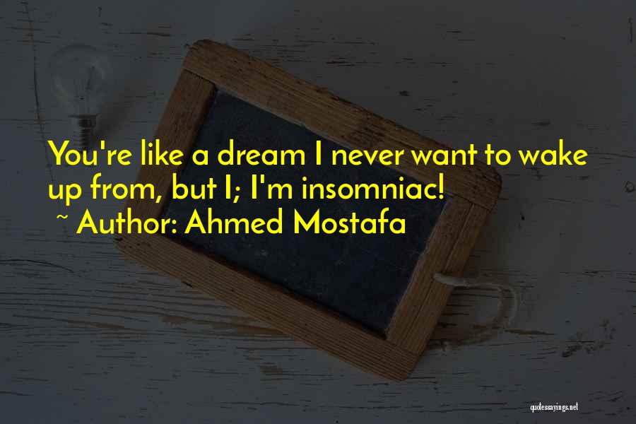 Ahmed Mostafa Quotes 279621